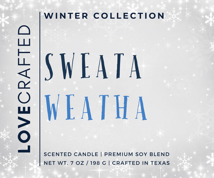 Sweata Weatha - 7oz Candle